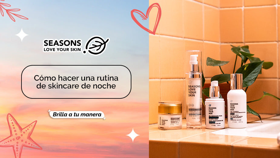 Aprende a hacer tu rutina de skincare de noche